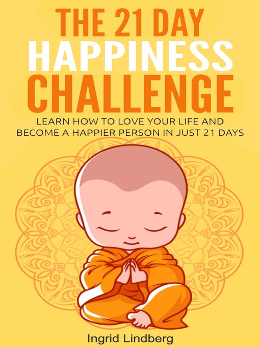 Title details for The 21 Day Happiness Challenge by Ingrid Lindberg - Available